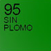 Sin Plomo 95